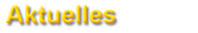 Aktuelles -- Neueste Nachrichten und Updates...   